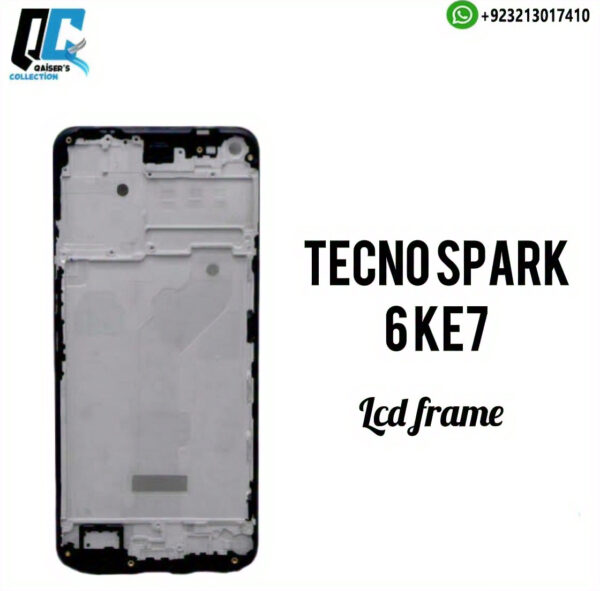 Tecno spark 6 ke7 lcd frame